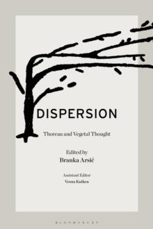 Dispersion : Thoreau and Vegetal Thought