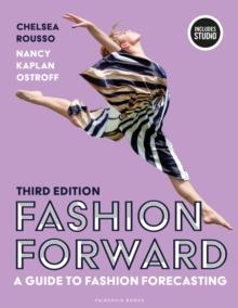 Fashion Forward : A Guide to Fashion Forecasting - with STUDIO