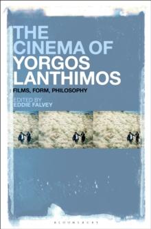 The Cinema of Yorgos Lanthimos : Films, Form, Philosophy