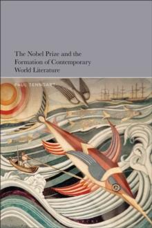 The Nobel Prize and the Formation of Contemporary World Literature