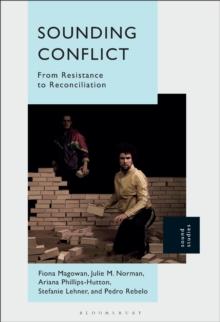 Sounding Conflict : From Resistance to Reconciliation