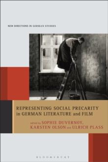 Representing Social Precarity in German Literature and Film