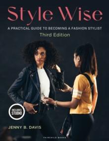 Style Wise : A Practical Guide to Becoming a Fashion Stylist - with STUDIO