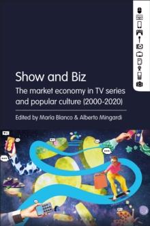 Show and Biz : The market economy in TV series and popular culture (2000-2020)