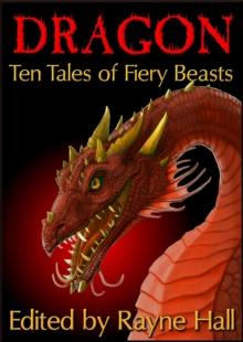 Dragon:Ten Tales of Fiery Beasts