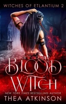 Blood Witch : Witches of Etlantium, #2