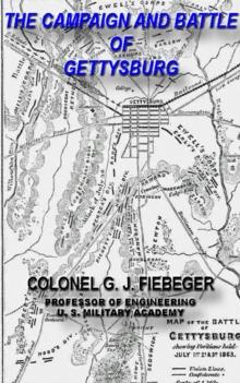 Campaign And Battle Of Gettysburg. From the Official Records Of The Union And Confederate Armies