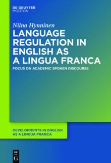 Language Regulation in English as a Lingua Franca : Focus on Academic Spoken Discourse