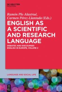 English as a Scientific and Research Language : Debates and Discourses