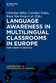 Language Awareness in Multilingual Classrooms in Europe : From Theory to Practice