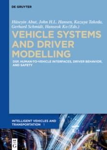 Vehicle Systems and Driver Modelling : DSP, human-to-vehicle interfaces, driver behavior, and safety