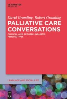 Palliative Care Conversations : Clinical and Applied Linguistic Perspectives