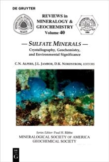 Sulfate Minerals : Crystallography, Geochemistry, and Environmental Significance