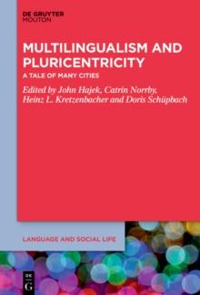 Multilingualism and Pluricentricity : A Tale of Many Cities