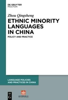 Ethnic Minority Languages in China : Policy and Practice