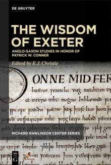 The Wisdom of Exeter : Anglo-Saxon Studies in Honor of Patrick W. Conner