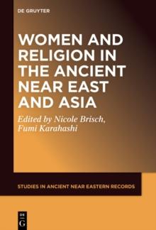 Women and Religion in the Ancient Near East and Asia