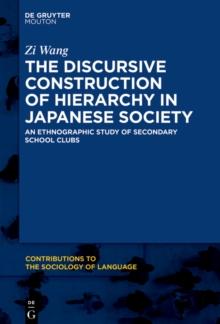 The Discursive Construction of Hierarchy in Japanese Society : An Ethnographic Study of Secondary School Clubs