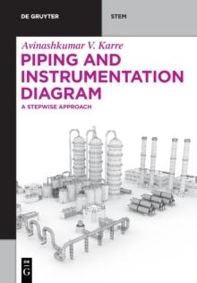 Piping and Instrumentation Diagram : A Stepwise Approach