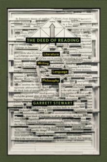 The Deed of Reading : Literature * Writing * Language * Philosophy