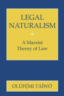 Legal Naturalism : A Marxist Theory of Law