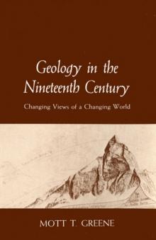 Geology in the Nineteenth Century : Changing Views of a Changing World