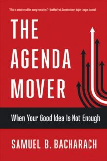 The Agenda Mover : When Your Good Idea Is Not Enough