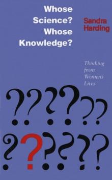 Whose Science? Whose Knowledge? : Thinking from Women's Lives