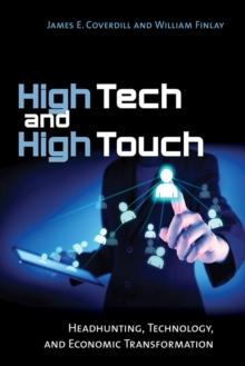 High Tech and High Touch : Headhunting, Technology, and Economic Transformation