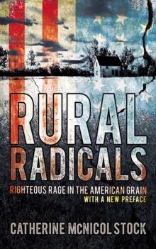 Rural Radicals : Righteous Rage in the American Grain