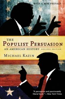 The Populist Persuasion : An American History