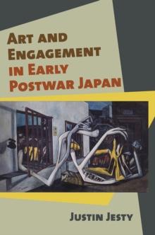 Art and Engagement in Early Postwar Japan