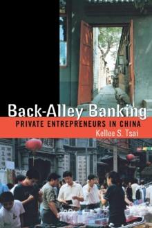 Back-Alley Banking : Private Entrepreneurs in China