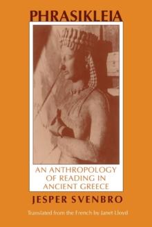 Phrasikleia : An Anthropology of Reading in Ancient Greece