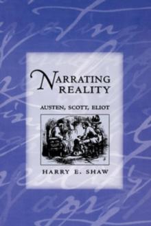 Narrating Reality : Austen, Scott, Eliot