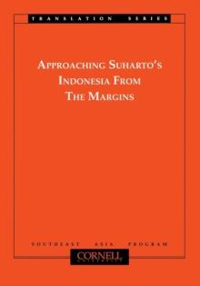 Approaching Suharto's Indonesia from the Margins