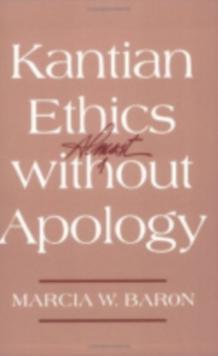 Kantian Ethics Almost without Apology