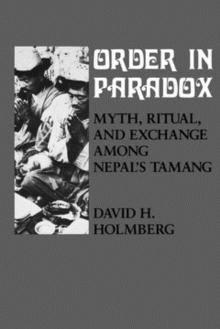 Order in Paradox : Myth and Ritual Among Nepal's Tamang