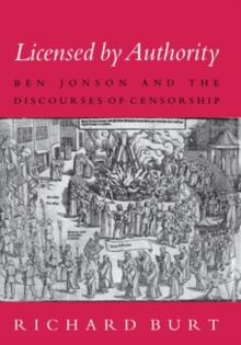 Licensed by Authority : Ben Jonson and the Discourses of Censorship