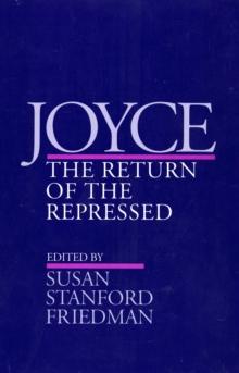 Joyce : The Return of the Repressed