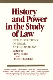 History and Power in the Study of Law : New Directions in Legal Anthropology