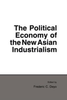 The Political Economy of the New Asian Industrialism