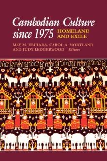 Cambodian Culture since 1975 : Homeland and Exile