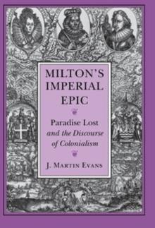 Milton's Imperial Epic : Paradise Lost and the Discourse of Colonialism