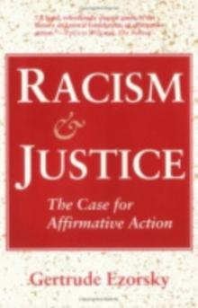 Racism and Justice : The Case for Affirmative Action