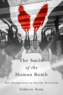 The Smile of the Human Bomb : New Perspectives on Suicide Terrorism