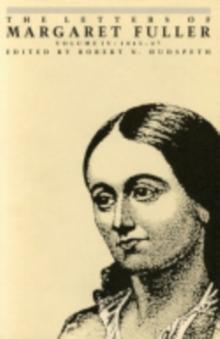 The Letters of Margaret Fuller : 1845-1847