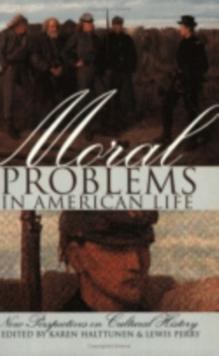 Moral Problems in American Life : New Perspectives on Cultural History