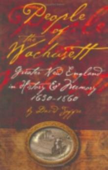 People of the Wachusett : Greater New England in History and Memory, 1630-1860