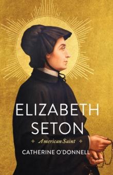 Elizabeth Seton : American Saint